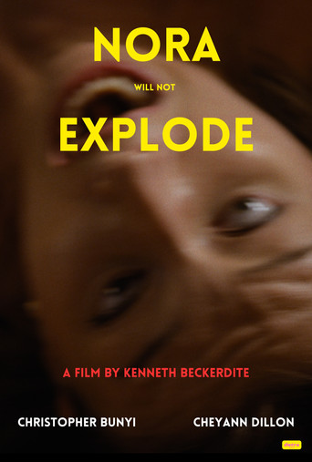 Nora Will Not Explode
