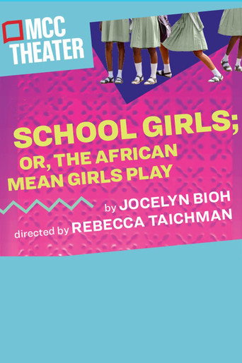 School Girls; Or, The African Mean Girls Play